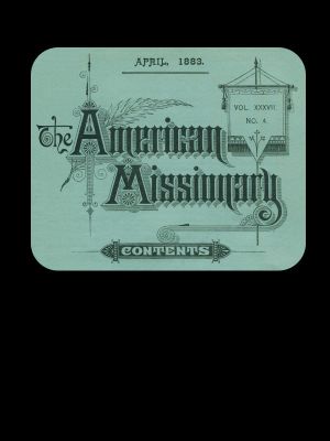 [Gutenberg 60697] • The American Missionary — Volume 37, No. 4, April, 1883